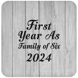 First Year As Family Of Six 2024 - Drink Coaster F