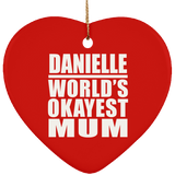 Danielle World's Okayest Mum - Heart Ornament