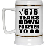 26th Anniversary Square Root of 676 Years Down Forever To Go - Beer Stein