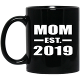 Mom Established EST. 2019 - 11oz Coffee Mug Black