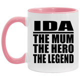 Ida The Mum The Hero The Legend - 11oz Accent Mug Pink