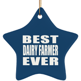 Best Dairy Farmer Ever - Star Ornament