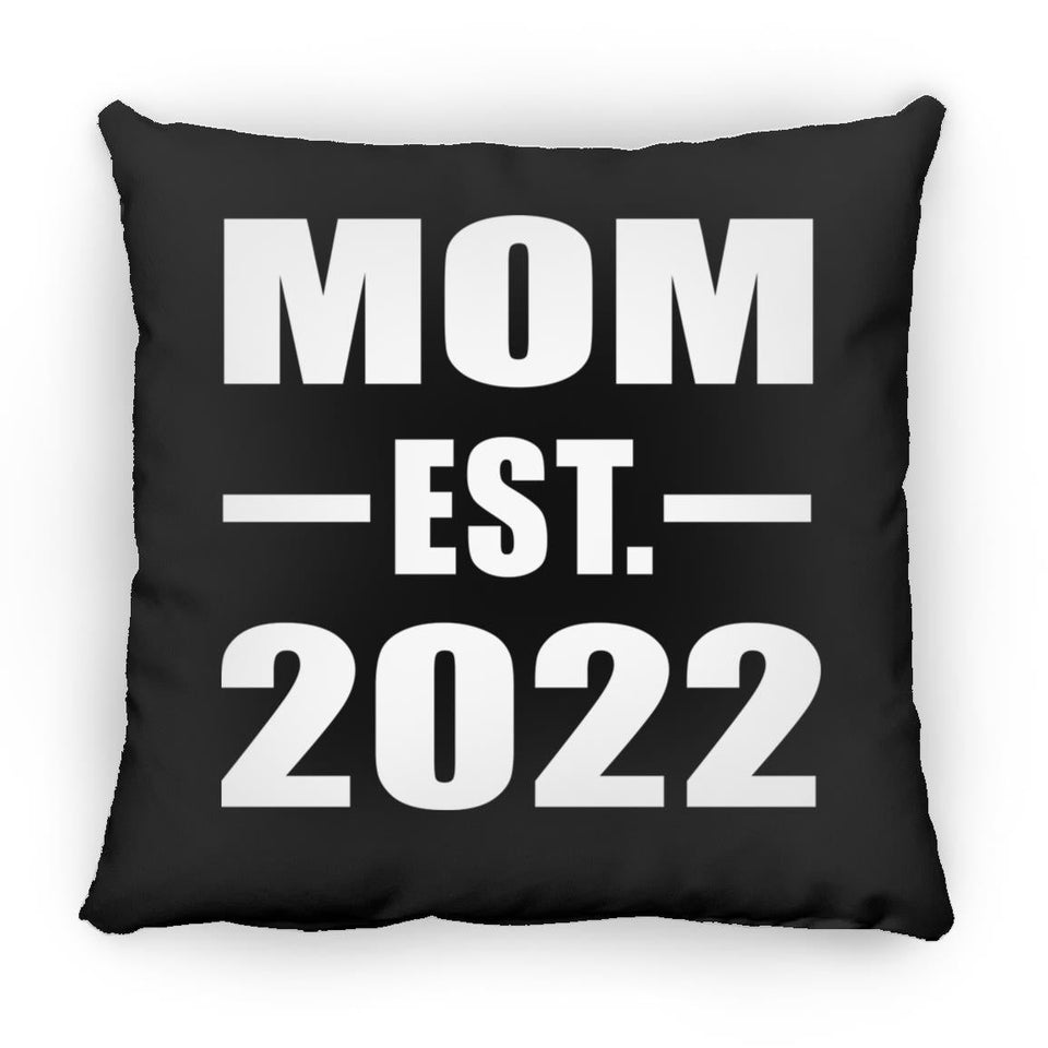 Mom Established EST. 2022 - Throw Pillow Black