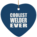 Coolest Welder Ever - Heart Ornament