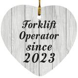 Forklift Operator Since 2023 - Heart Ornament F