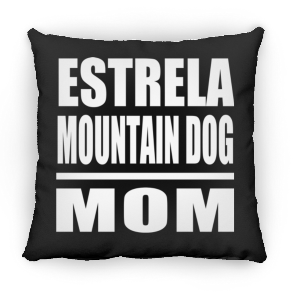 Estrela Mountain Dog Mom - Throw Pillow Black