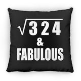 18th Birthday Square Root of 324 & Fabulous - Throw Pillow Black