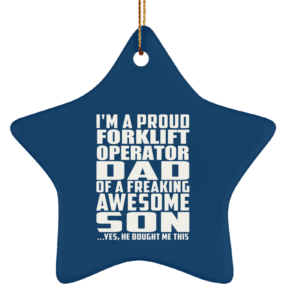Proud Forklift Operator Dad Of Awesome Son - Star Ornament