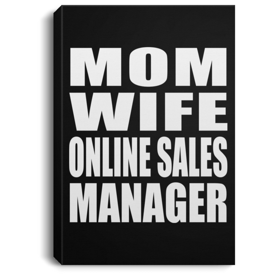 Mom Wife Online Sales Manager - Canvas Portrait