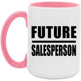 Future Salesperson - 15oz Accent Mug Pink