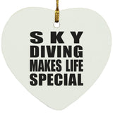 Sky Diving Makes Life Special - Heart Ornament