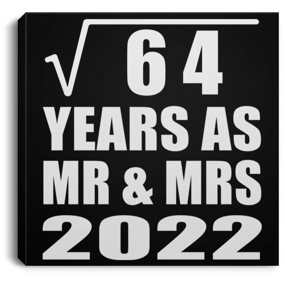 8th Anniversary Square Root of 64 Years As Mr & Mrs 2022 - Canvas Square