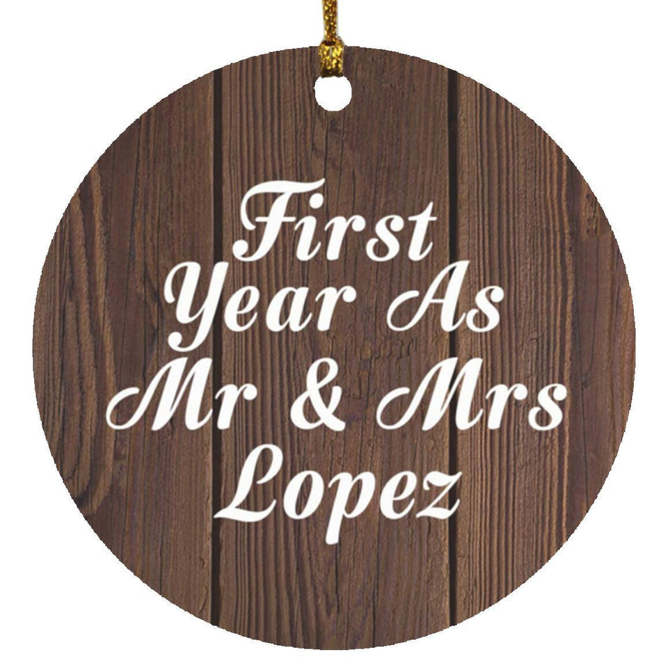First Year As Mr & Mrs Lopez - Circle Ornament D