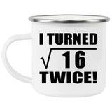 8th Birthday I Turned Square Root of 16 Twice - 12oz Camping Mug