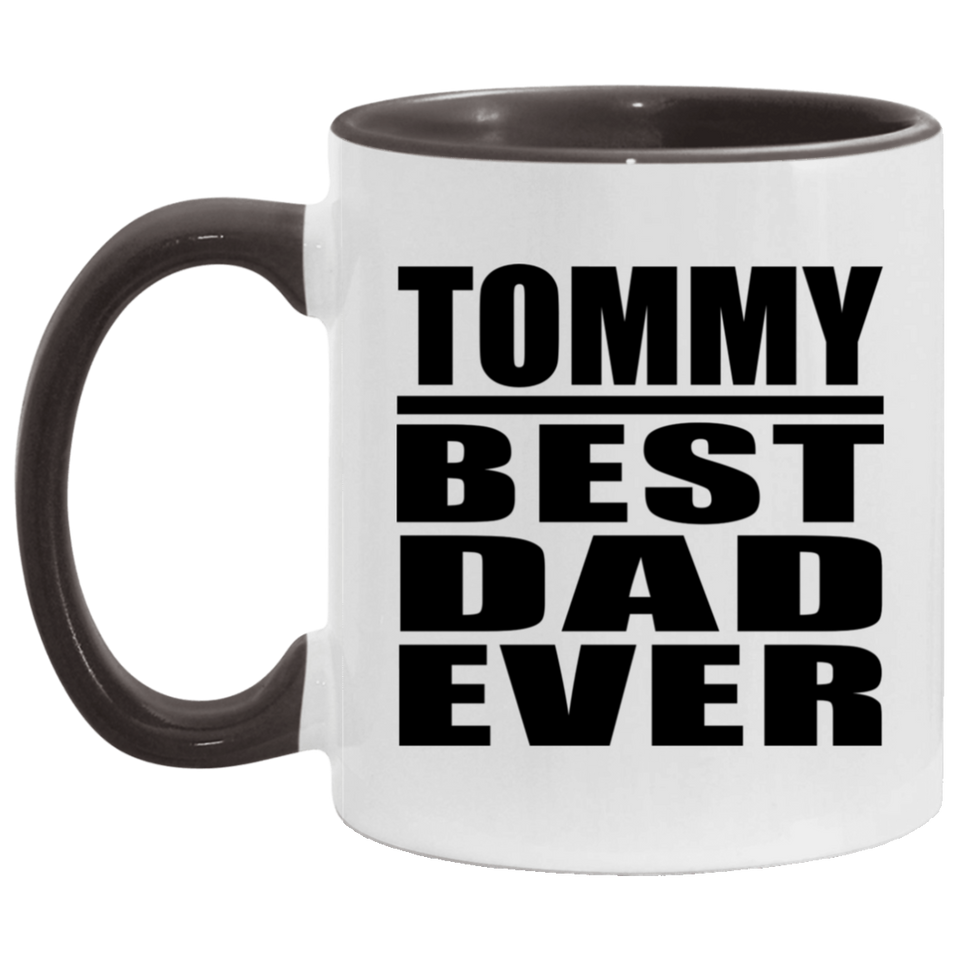 Tommy Best Dad Ever - 11oz Accent Mug Black