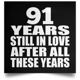 91st Anniversary 91 Years Still In Love After These Years - Poster Square