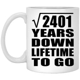 49th Anniversary Square Root of 2401 Years Lifetime To Go - 11oz Coffee Mug