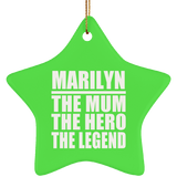 Marilyn The Mum The Hero The Legend - Star Ornament