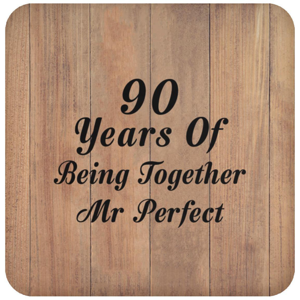 90th Anniversary 90 Years Of Being Mr Perfect - Drink Coaster C