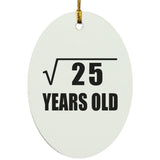 5th Birthday Square Root of 25 Years Old - Oval Ornament