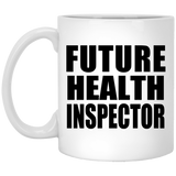 Future Health Inspector - 11oz Coffee Mug