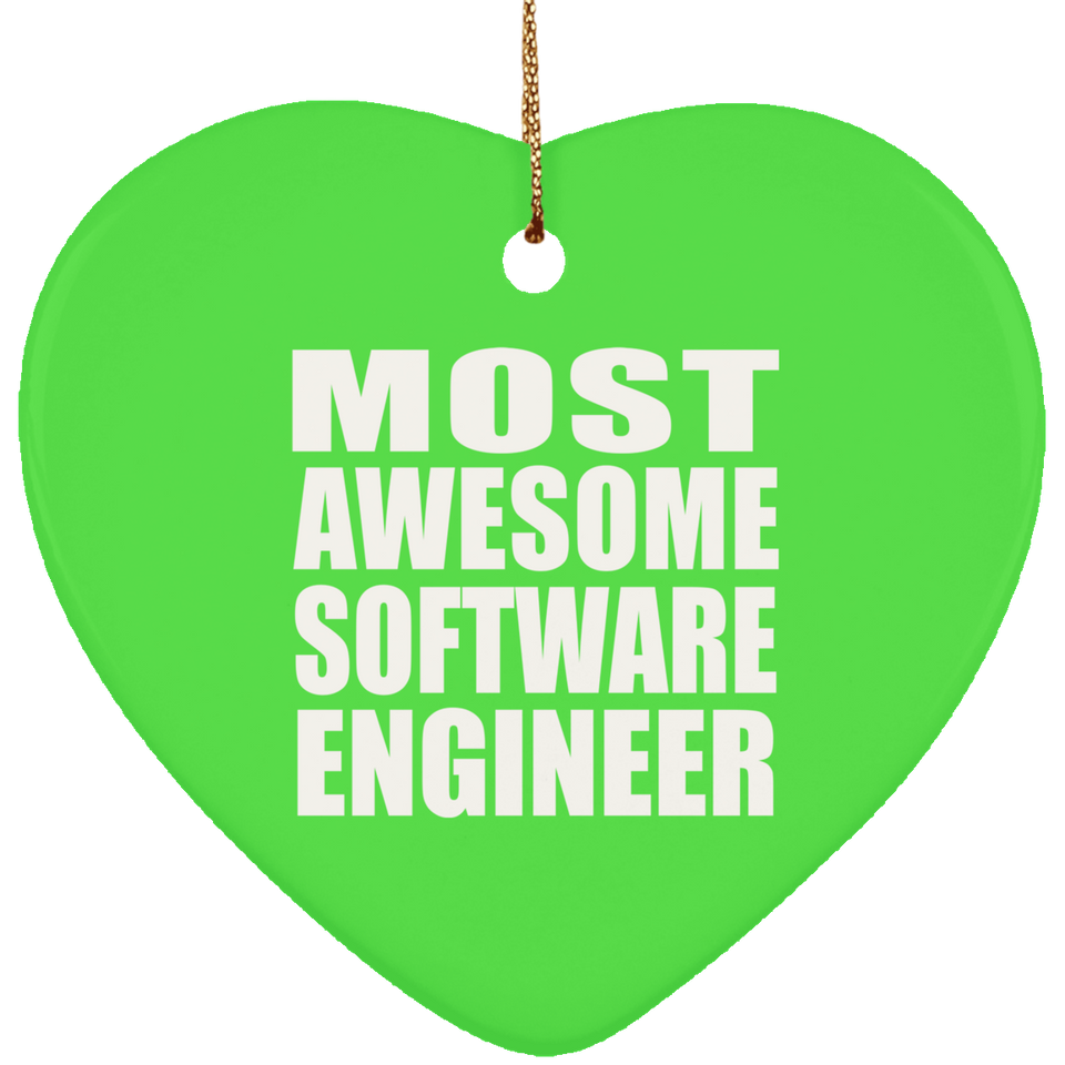 Most Awesome Software Engineer - Heart Ornament