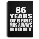 86th Anniversary 86 Years of Being Mrs Always Right - Canvas Portrait