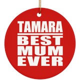 Tamara Best Mum Ever - Circle Ornament