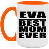 Eva Best Mom Ever - 15oz Accent Mug Orange