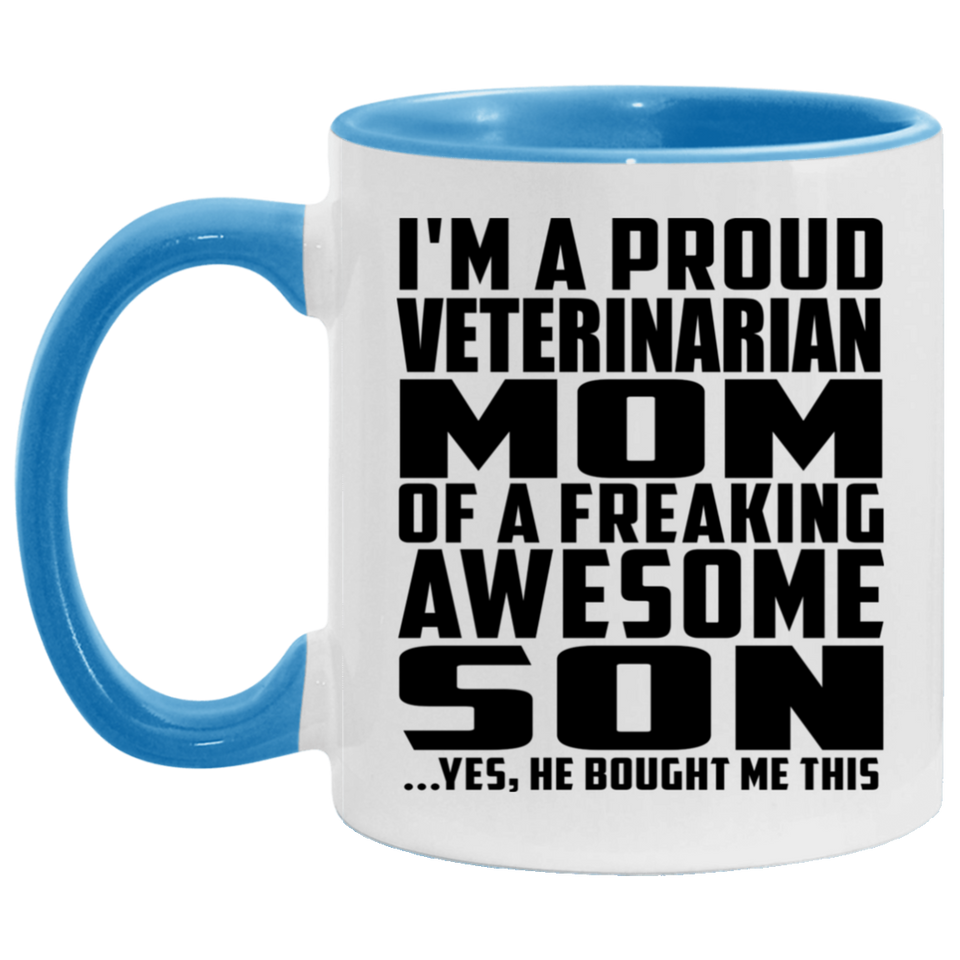 Proud Veterinarian Mom Of Awesome Son - 11oz Accent Mug Blue