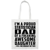 Proud Statistician Dad Of Awesome Daughter - Tote Bag White
