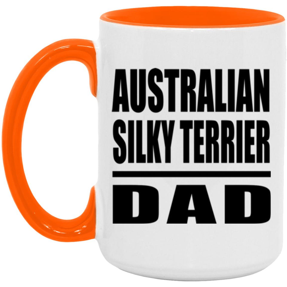 Australian Silky Terrier Dad - 15oz Accent Mug Orange