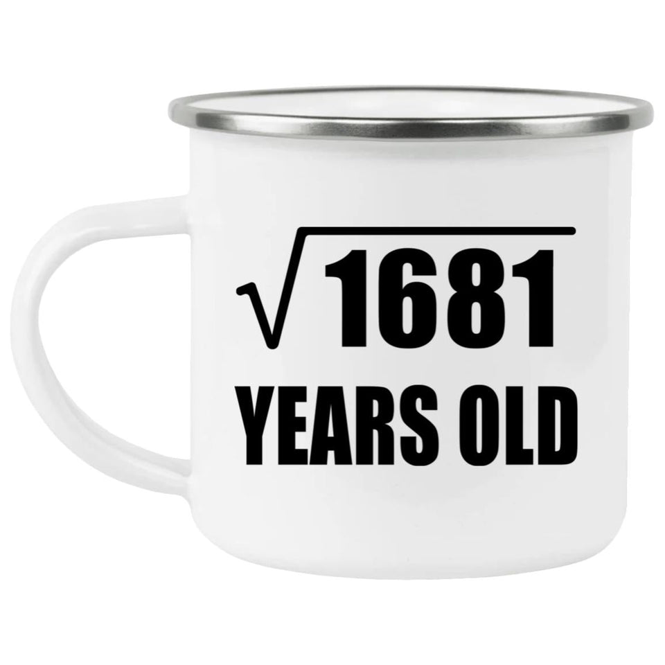 41st Birthday Square Root of 1681 Years Old - 12oz Camping Mug