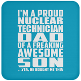 Proud Nuclear Technician Dad Of Awesome Son - Drink Coaster