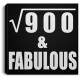 30th Birthday Square Root of 900 & Fabulous - Canvas Square