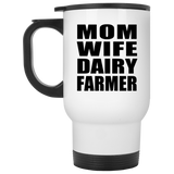 Mom Wife Dairy Farmer - White Travel Mug