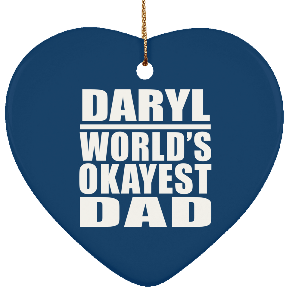 Daryl World's Okayest Dad - Heart Ornament