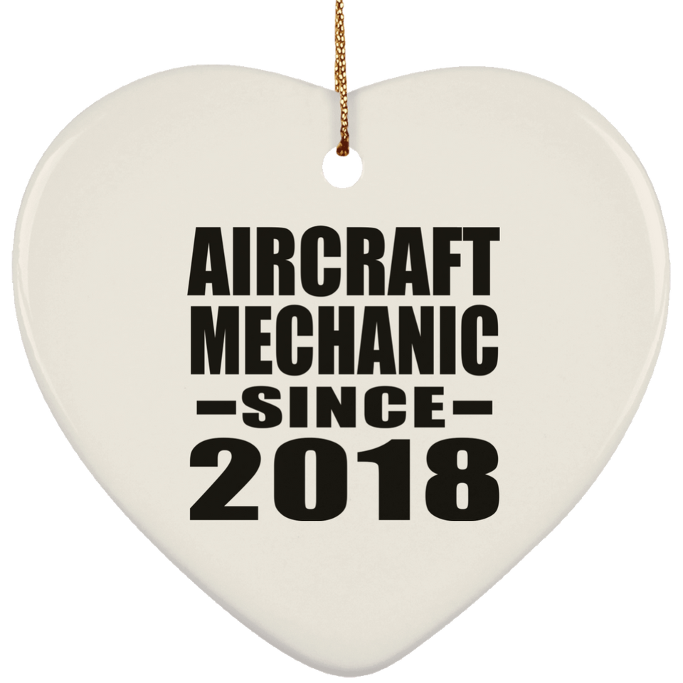 Aircraft Mechanic Since 2018 - Heart Ornament