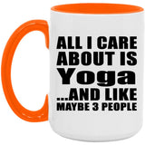 All I Care About Is Yoga - 15oz Accent Mug Orange