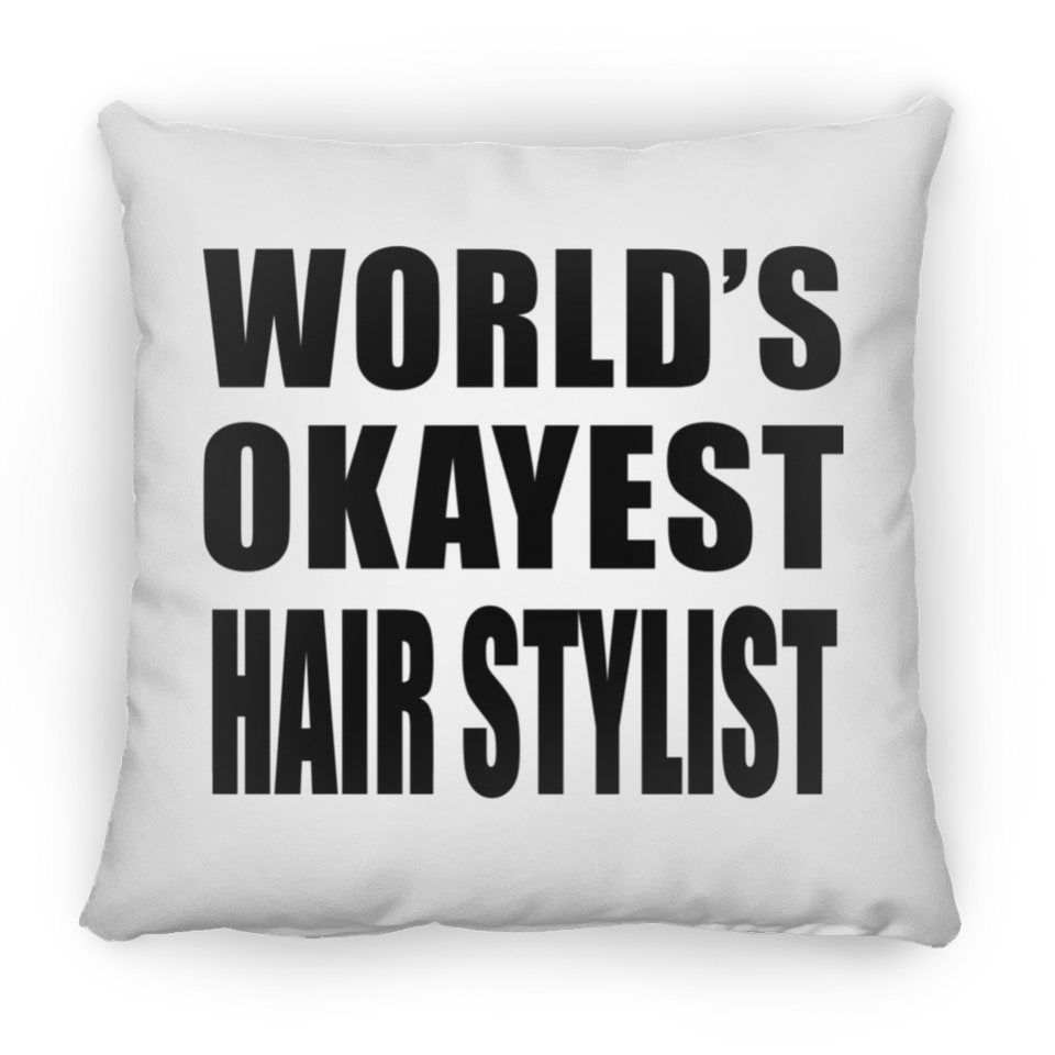 World's Okayest Hair Stylist - Throw Pillow