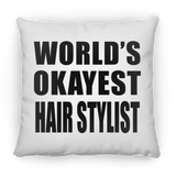 World's Okayest Hair Stylist - Throw Pillow