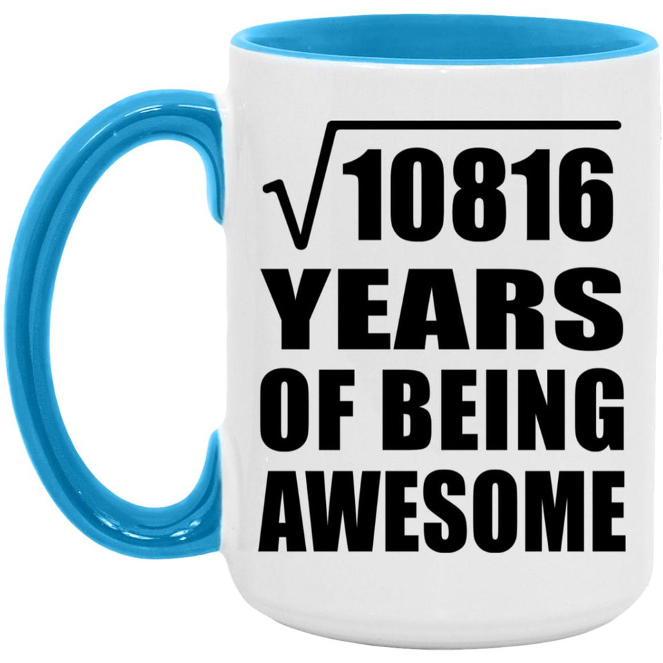 104th Birthday Square Root of 10816 Years of Being Awesome - 15oz Accent Mug Blue