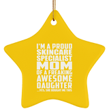 Proud Skincare Specialist Mom Of Awesome Daughter - Star Ornament