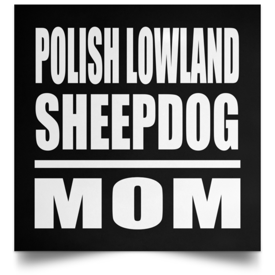 Polish Lowland Sheepdog Mom - Poster Square