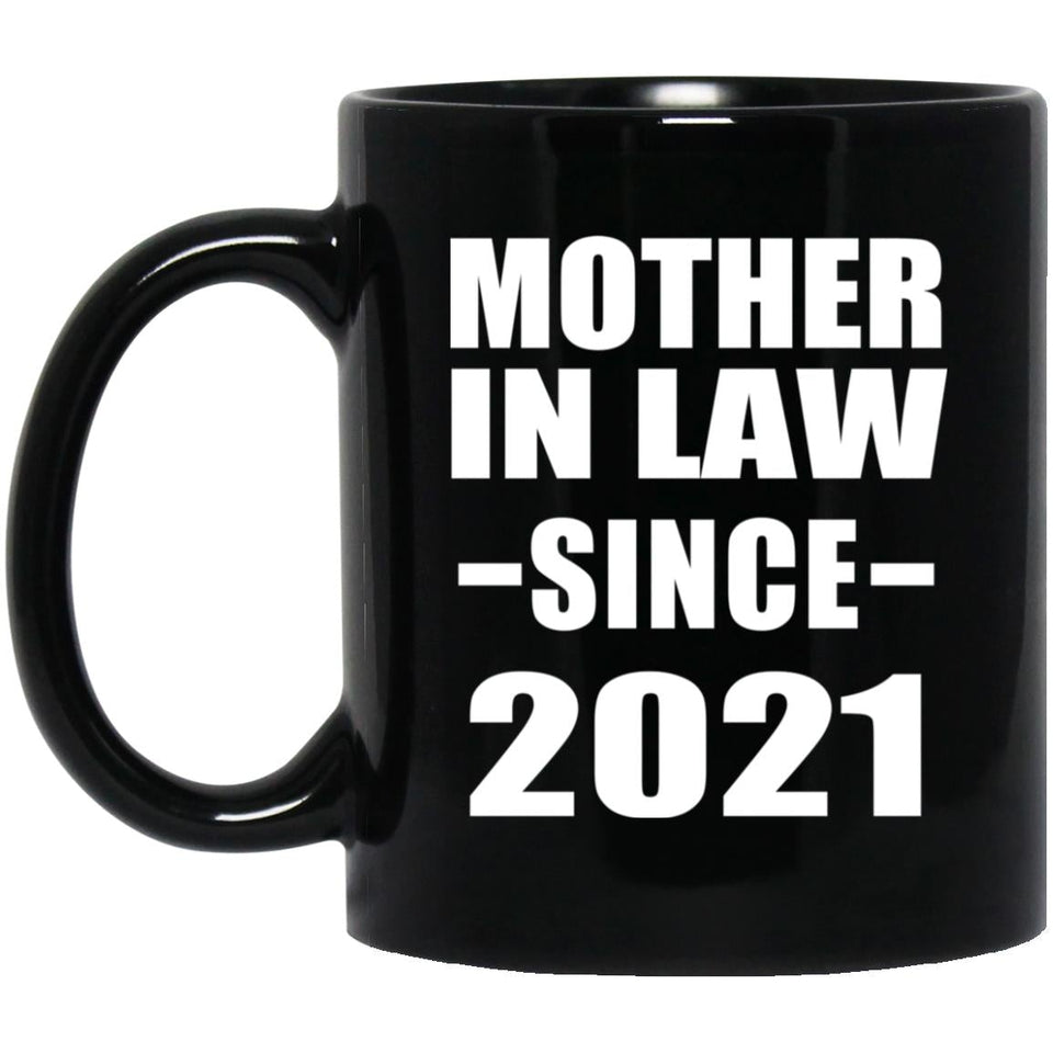 Mother In Law Since 2021 - 11oz Coffee Mug Black