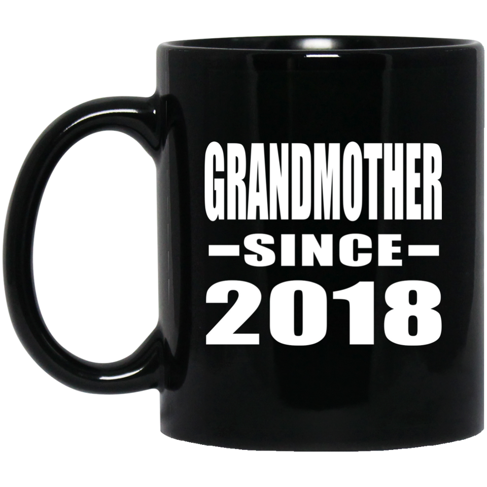 Grandmother Since 2018 - 11 Oz Coffee Mug Black