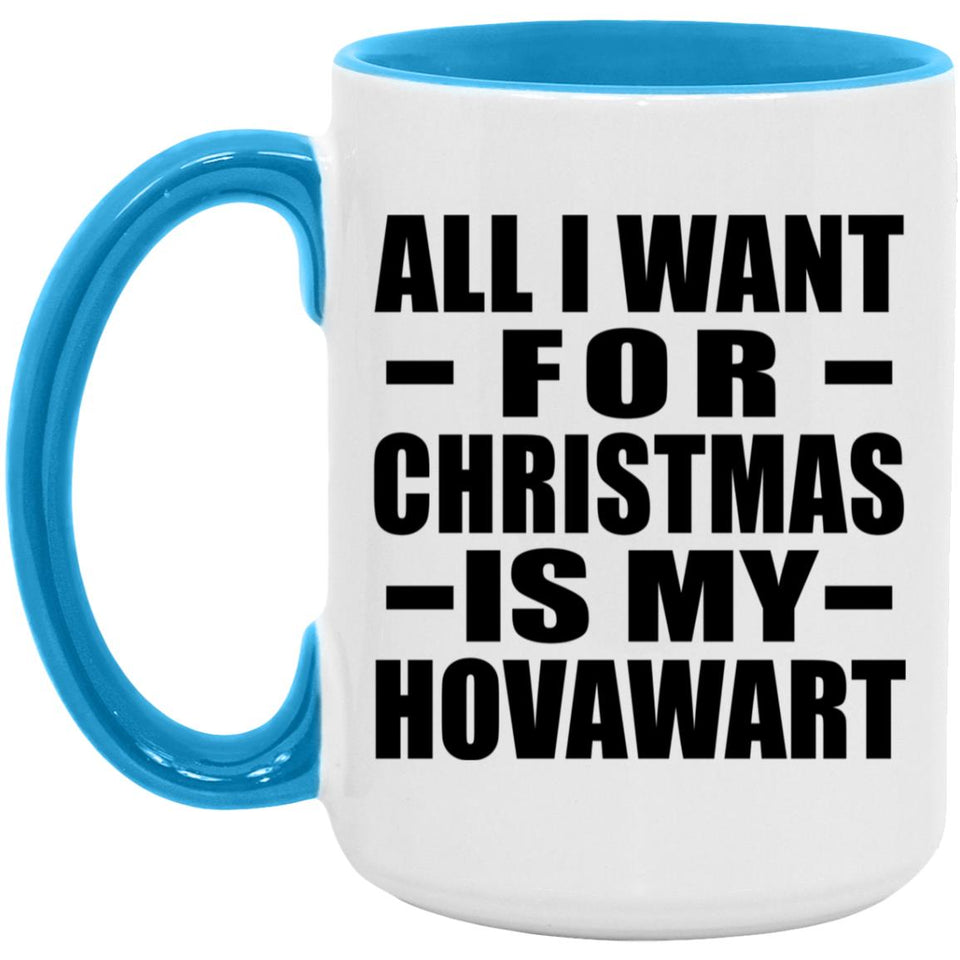 All I Want For Christmas Is My Hovawart - 15oz Accent Mug Blue