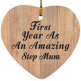 First Year As An Amazing Step Mum - Heart Ornament C