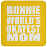 Bonnie World's Okayest Mom - Drink Coaster