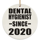 Dental Hygienist Since 2020 - Circle Ornament